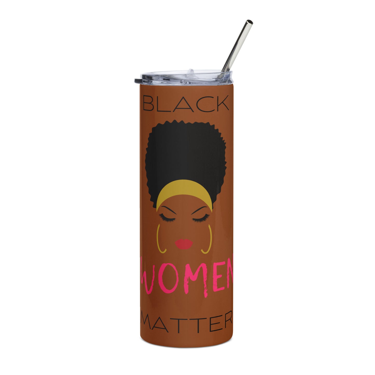 Stainless steel tumbler BLACK WOMEN MATTER